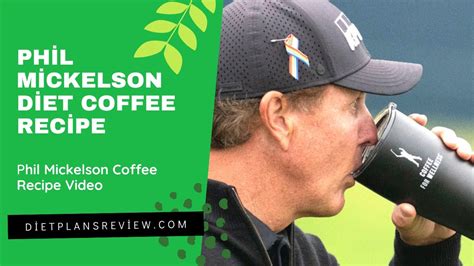 phil mickelson diet coffee recipe